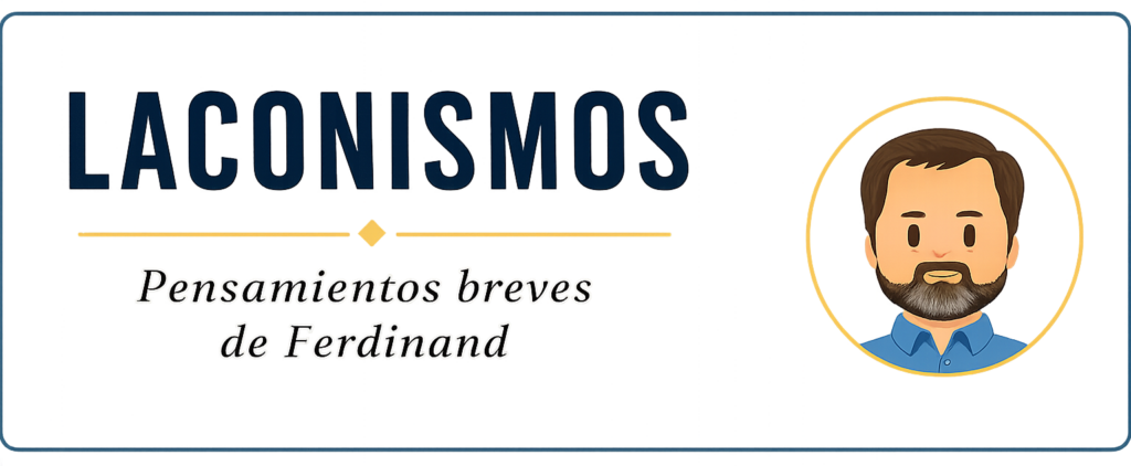 Laconismos: Pensamientos breves de Ferdinand